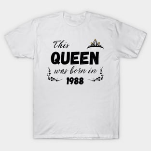 Queen born in 1988 T-Shirt
